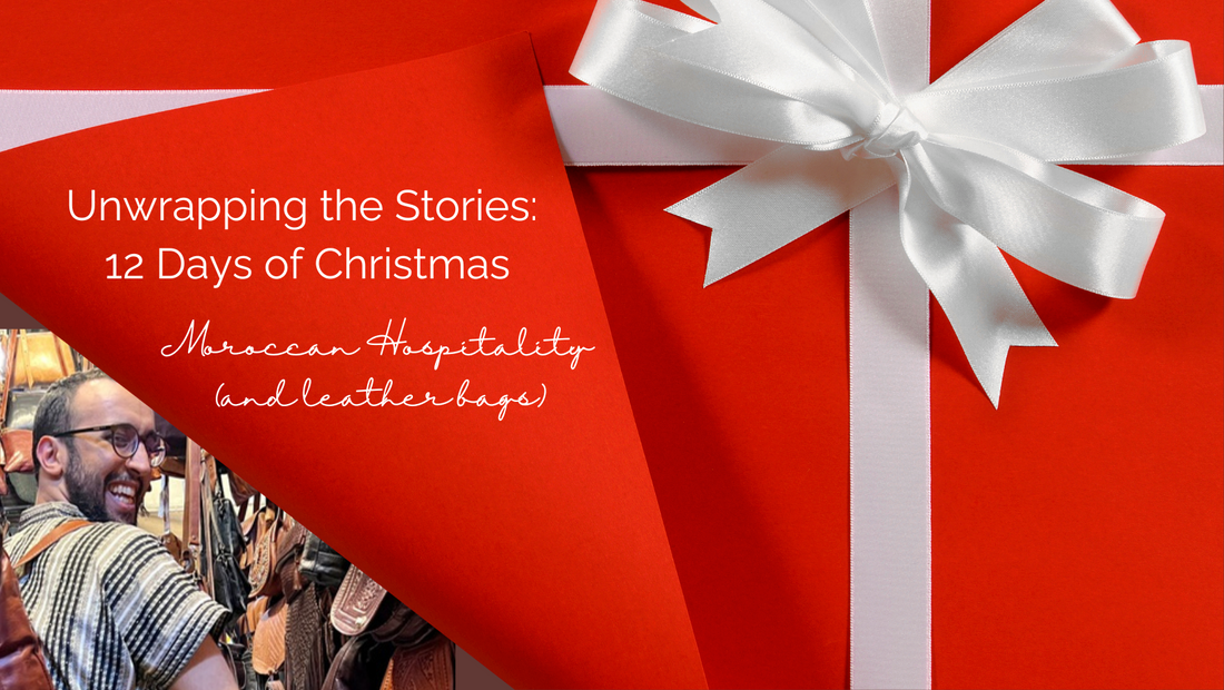 Unwrapping the Stories: 12 Days of Christmas - Moroccan Hospitality