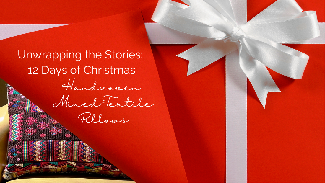 Unwrapping the Stories: 12 Days of Christmas - Mixed Textile Pillows